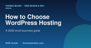 WordPress hosting for small business 2026 - choosing the right host, by Thomas McKee