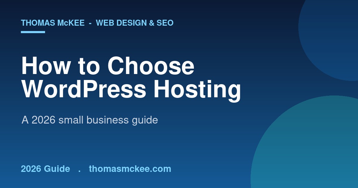 WordPress hosting for small business 2026 - choosing the right host, by Thomas McKee